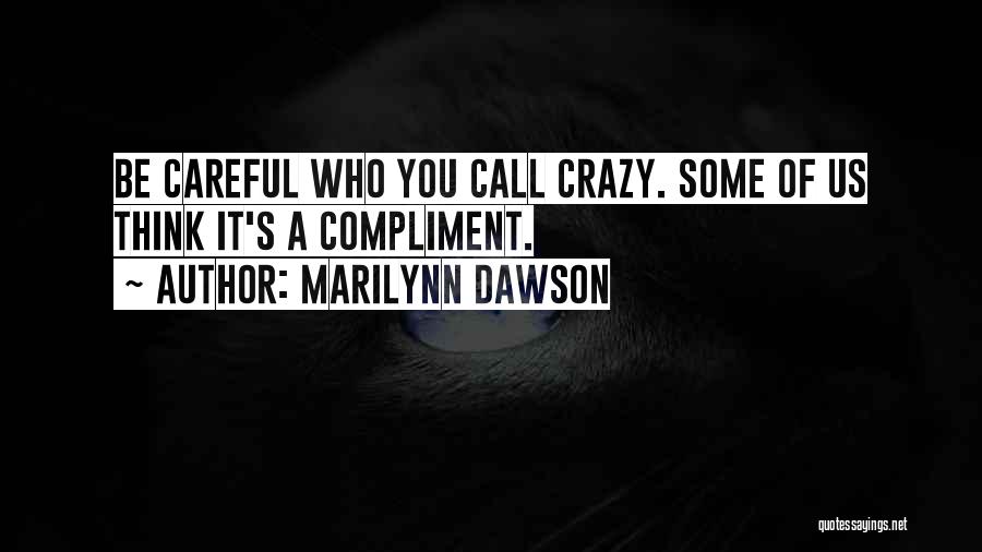 Dawson Quotes By Marilynn Dawson