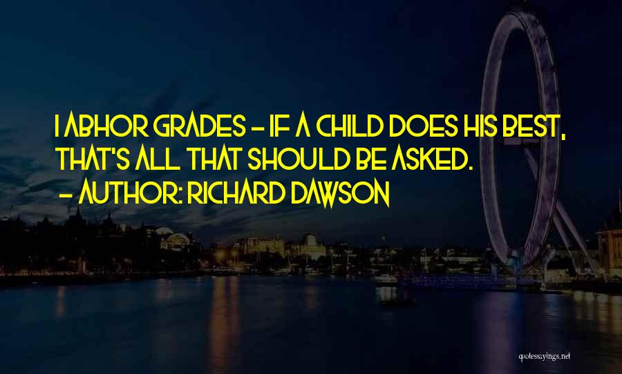 Dawson Quotes By Richard Dawson