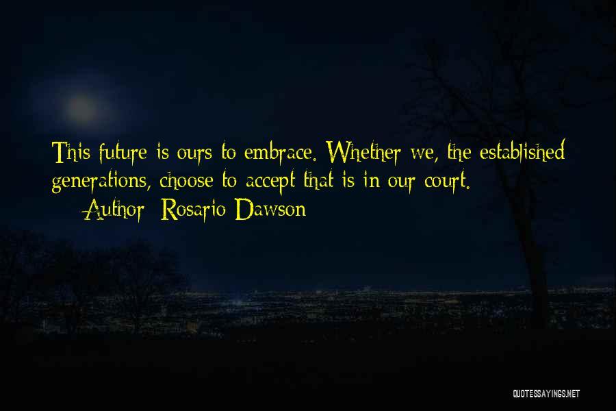 Dawson Quotes By Rosario Dawson