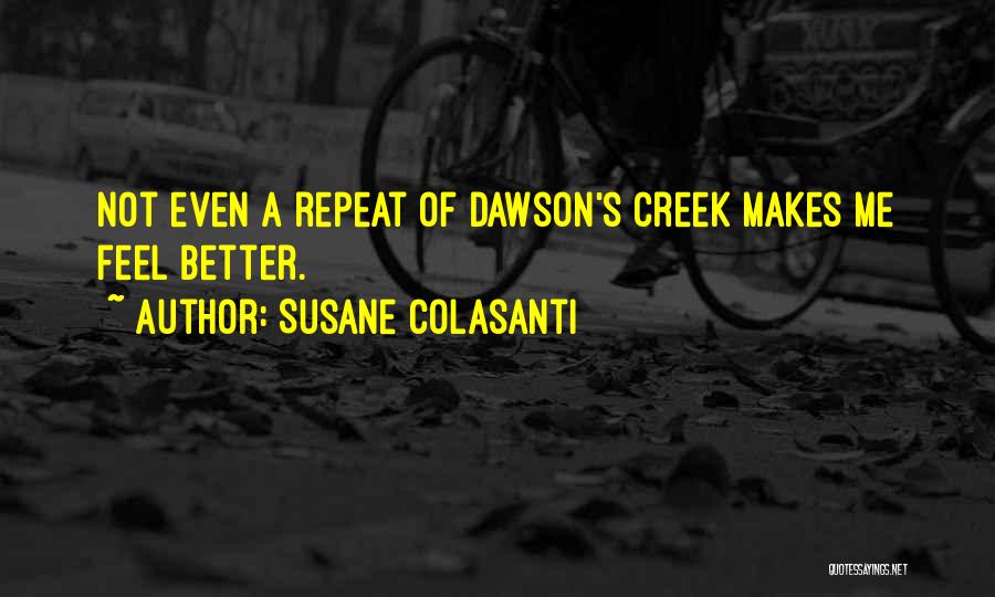 Dawson Quotes By Susane Colasanti