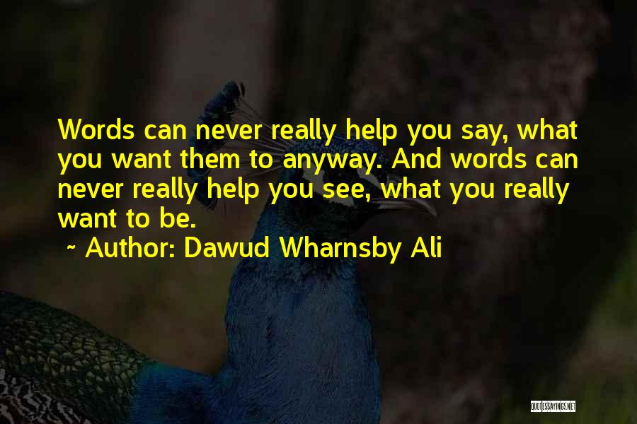 Dawud Wharnsby Ali Quotes 409791