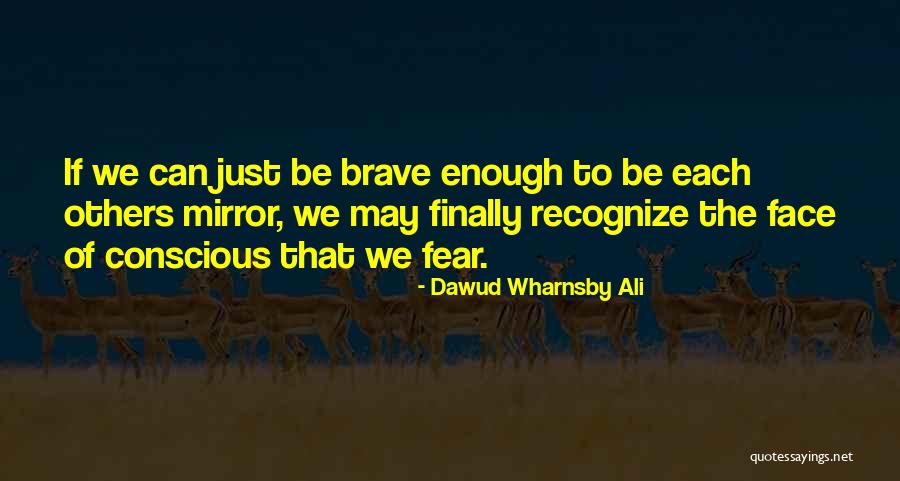 Dawud Wharnsby Quotes By Dawud Wharnsby Ali Dawud Wharnsby Quotes By Dawud Wharnsby Ali