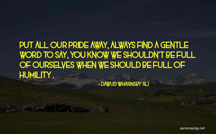 Dawud Wharnsby Quotes By Dawud Wharnsby Ali Dawud Wharnsby Quotes By Dawud Wharnsby Ali