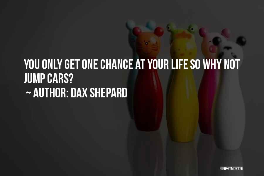 Dax Shepard Quotes 500219