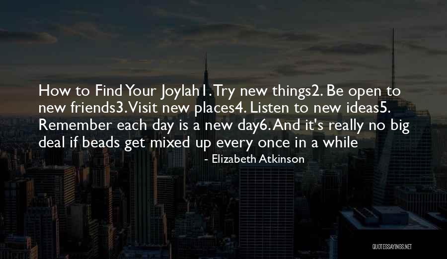 Day 1 Friends Quotes By Elizabeth Atkinson Day 1 Friends Quotes By Elizabeth Atkinson