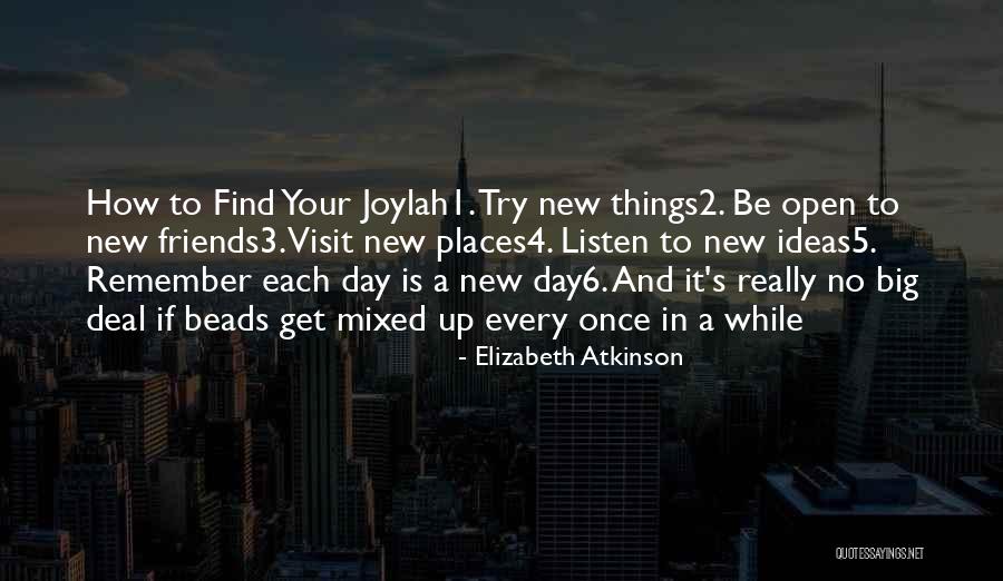 Day 1 Friends Quotes By Elizabeth Atkinson