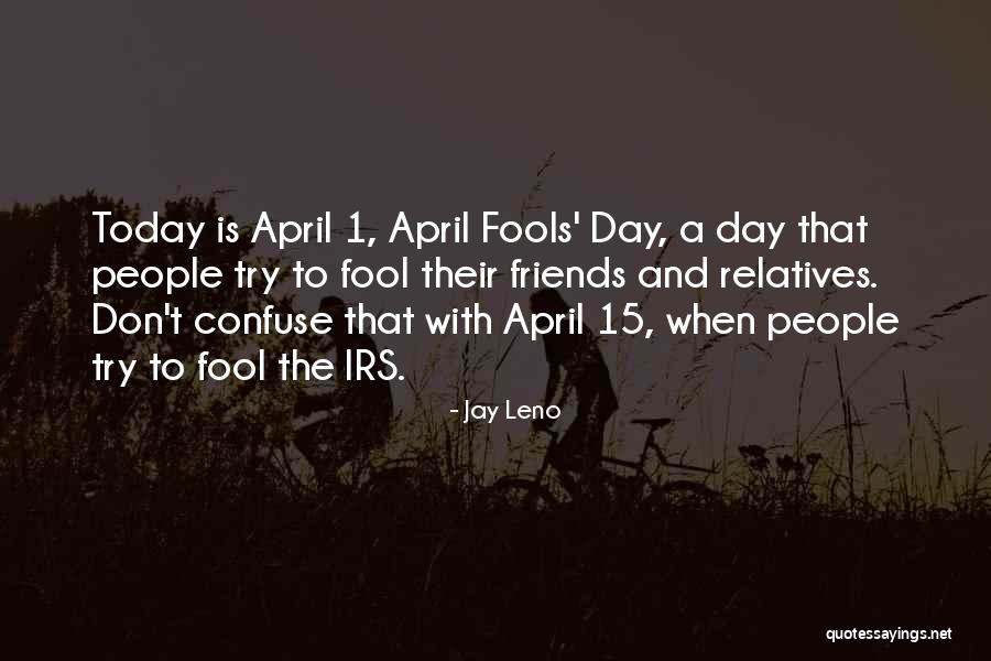 Day 1 Friends Quotes By Jay Leno Day 1 Friends Quotes By Jay Leno