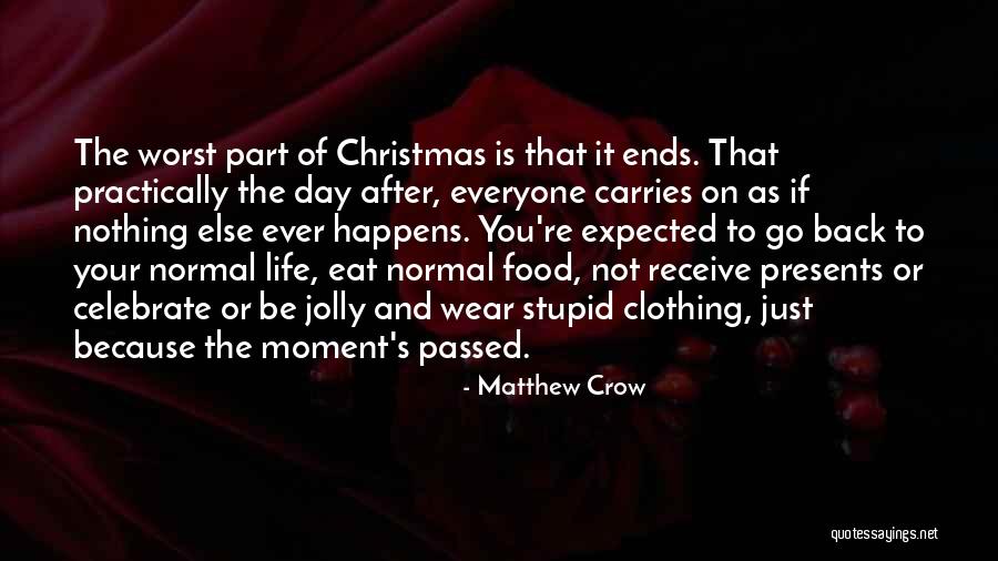 Day After Christmas Quotes By Matthew Crow