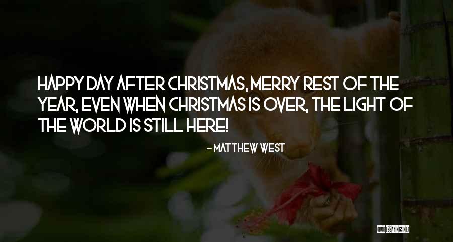 Day After Christmas Quotes By Matthew West