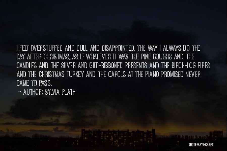 Day After Christmas Quotes By Sylvia Plath