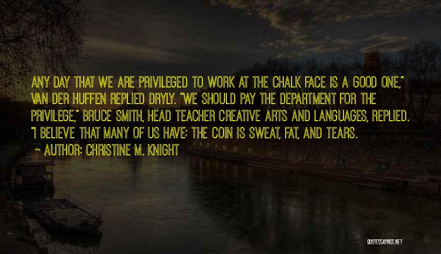 Day And Knight Quotes By Christine M. Knight