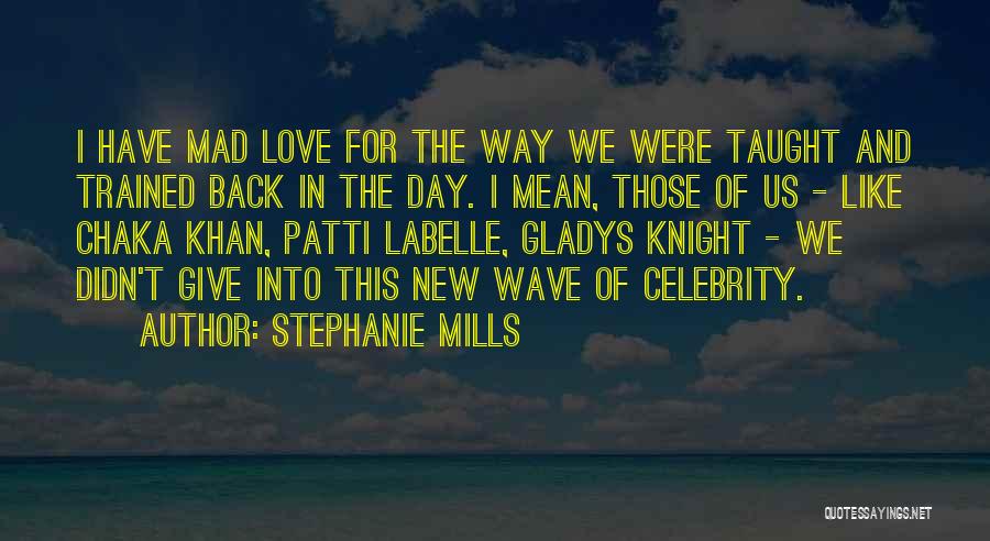 Day And Knight Quotes By Stephanie Mills