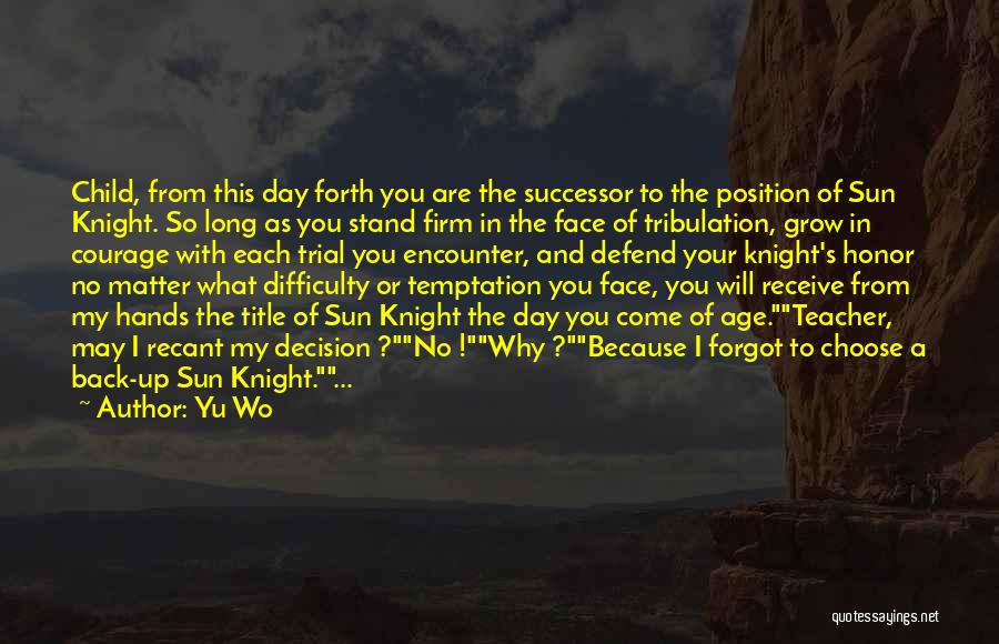 Day And Knight Quotes By Yu Wo