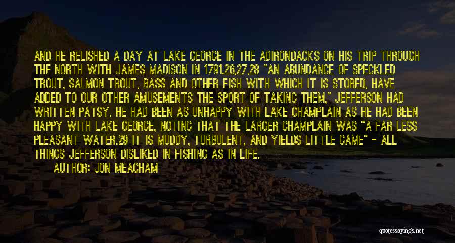 Day At The Lake Quotes By Jon Meacham