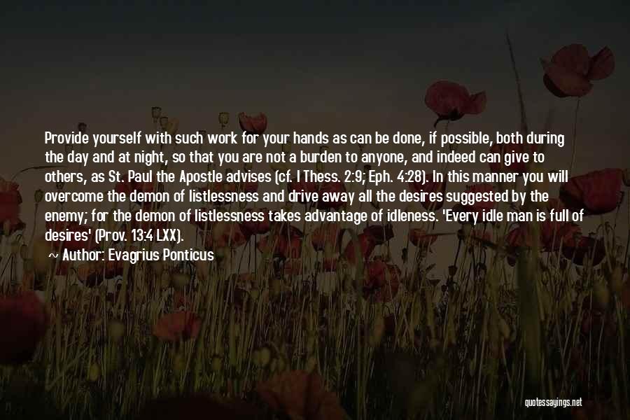 Day At Work Quotes By Evagrius Ponticus