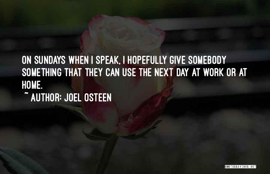 Day At Work Quotes By Joel Osteen
