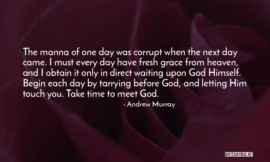 Day Before I Meet You Quotes By Andrew Murray Day Before I Meet You Quotes By Andrew Murray
