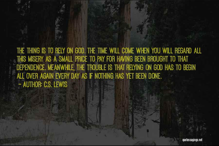 Day Begin Quotes By C.S. Lewis