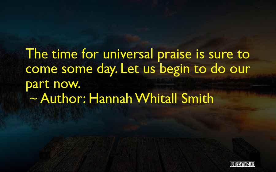 Day Begin Quotes By Hannah Whitall Smith