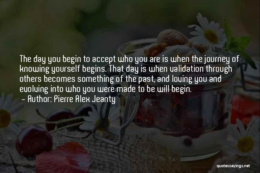 Day Begin Quotes By Pierre Alex Jeanty