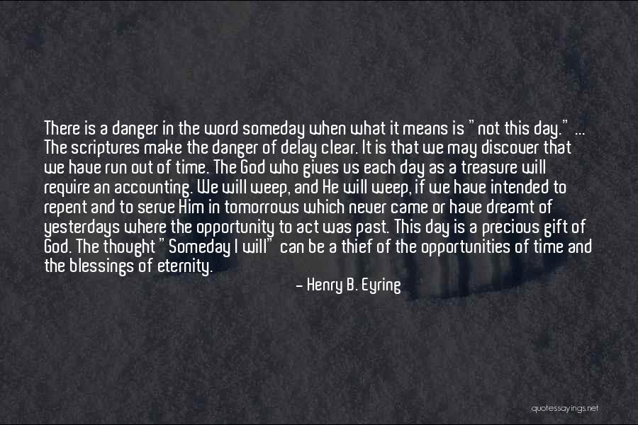 Day Blessings Quotes By Henry B. Eyring Day Blessings Quotes By Henry B. Eyring