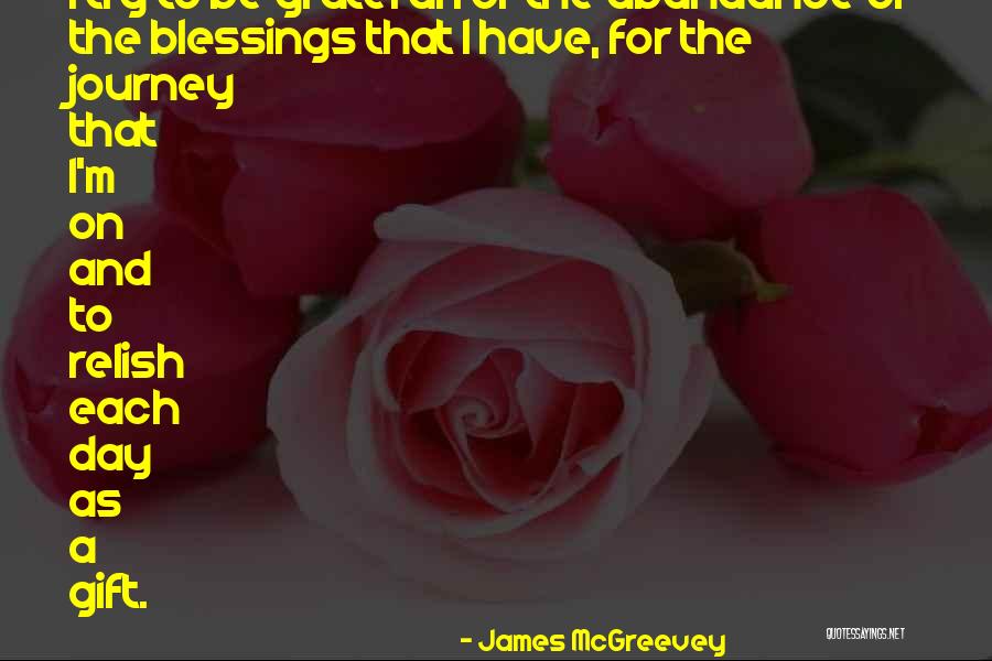 Day Blessings Quotes By James McGreevey Day Blessings Quotes By James McGreevey
