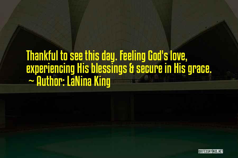 Day Blessings Quotes By LaNina King