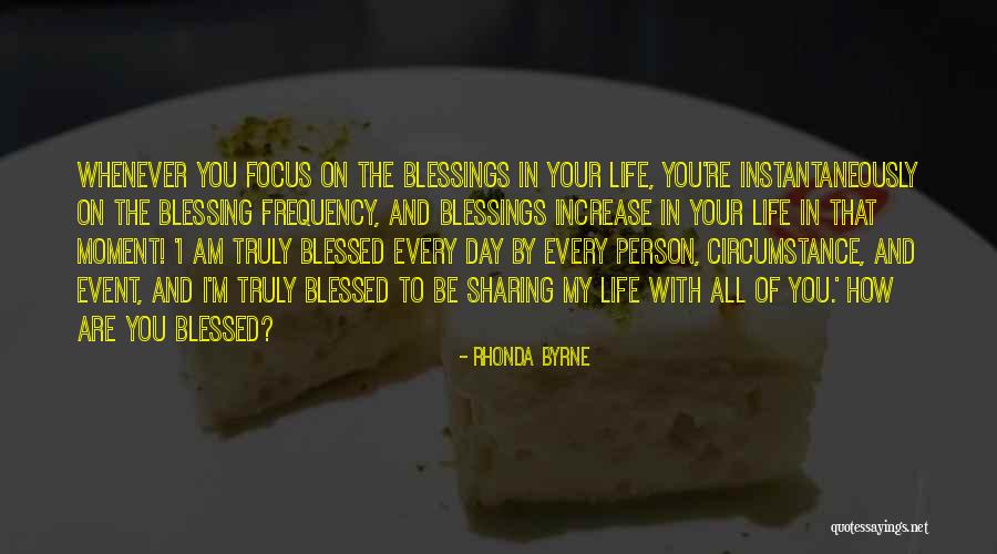 Day Blessings Quotes By Rhonda Byrne Day Blessings Quotes By Rhonda Byrne