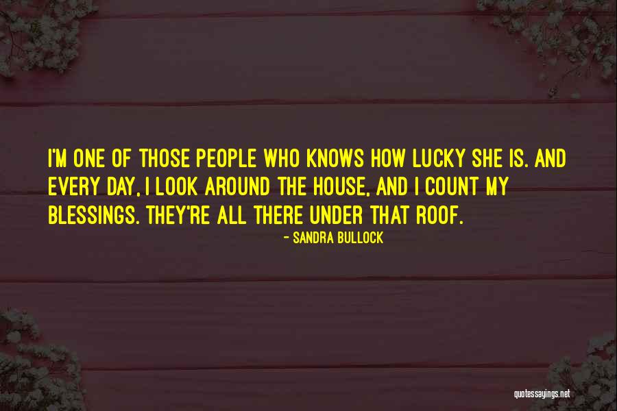 Day Blessings Quotes By Sandra Bullock Day Blessings Quotes By Sandra Bullock