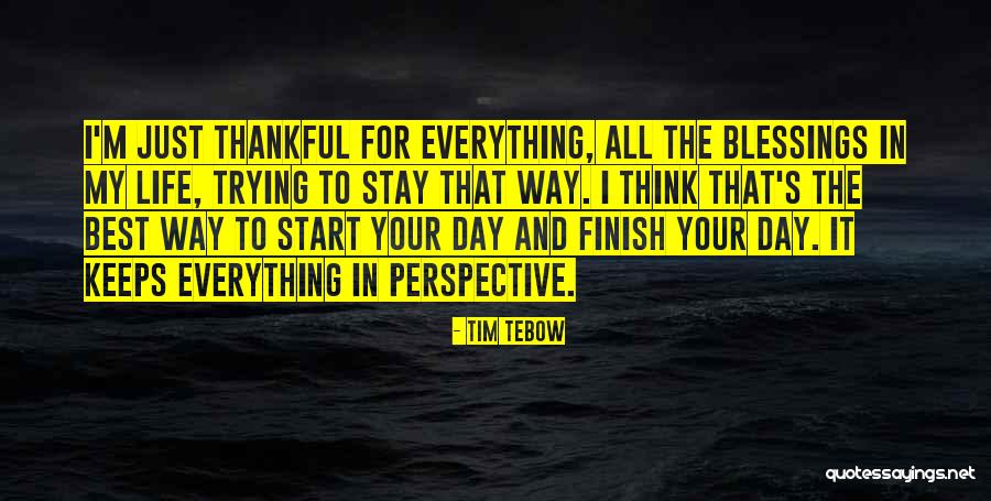 Day Blessings Quotes By Tim Tebow Day Blessings Quotes By Tim Tebow
