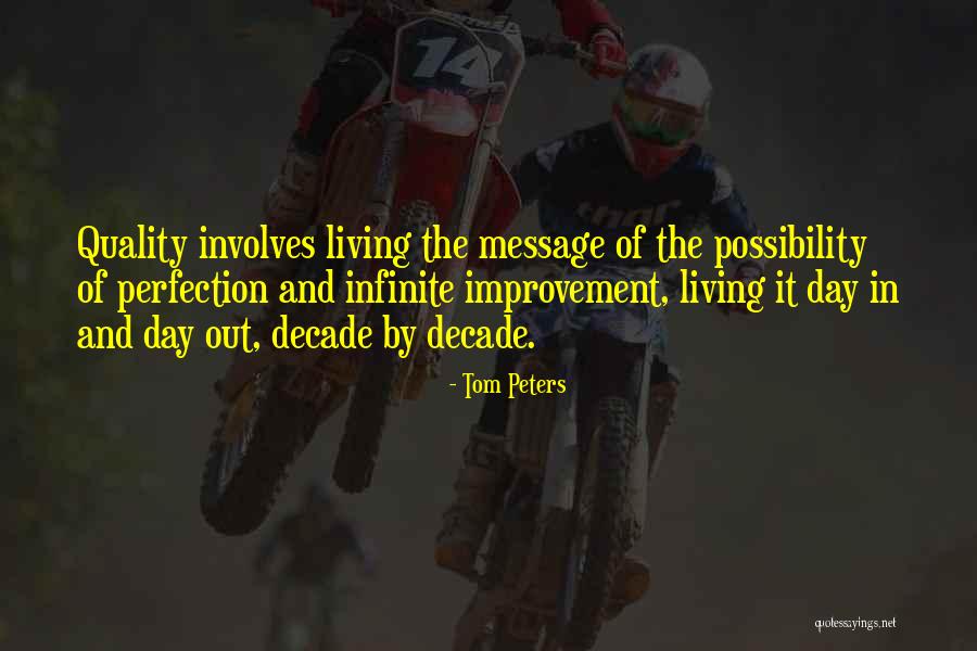 Day By Day Improvement Quotes By Tom Peters Day By Day Improvement Quotes By Tom Peters