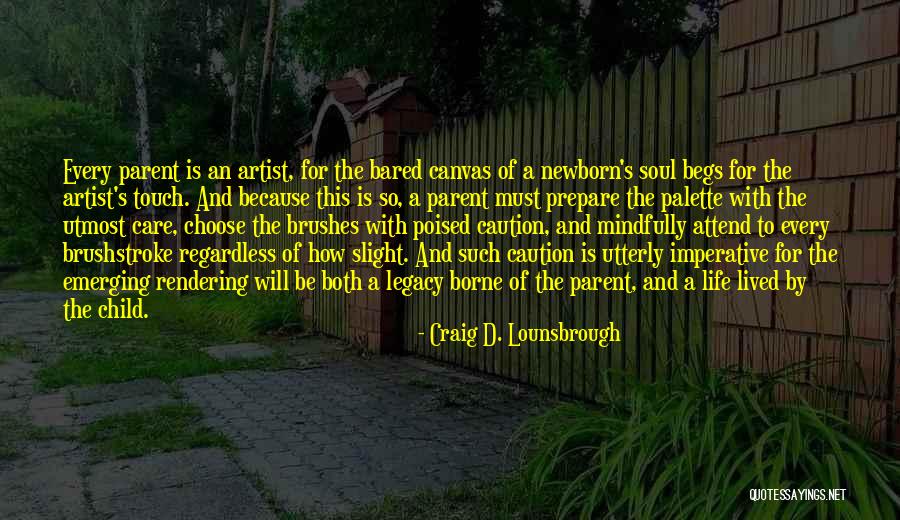Day Care Quotes By Craig D. Lounsbrough Day Care Quotes By Craig D. Lounsbrough