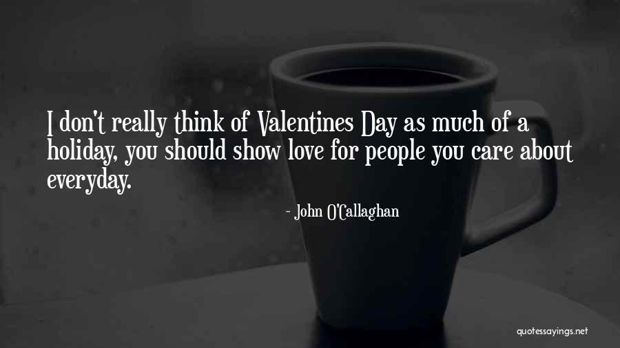 Day Care Quotes By John O'Callaghan Day Care Quotes By John O'Callaghan