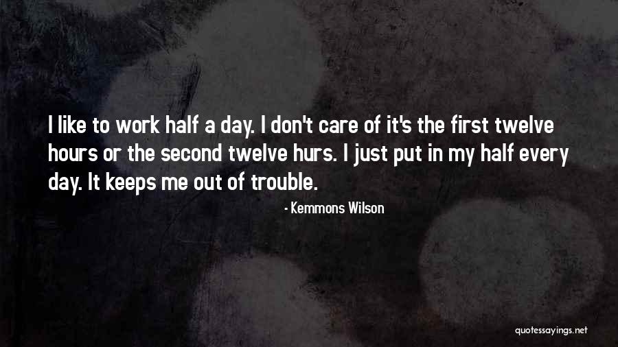 Day Care Quotes By Kemmons Wilson Day Care Quotes By Kemmons Wilson