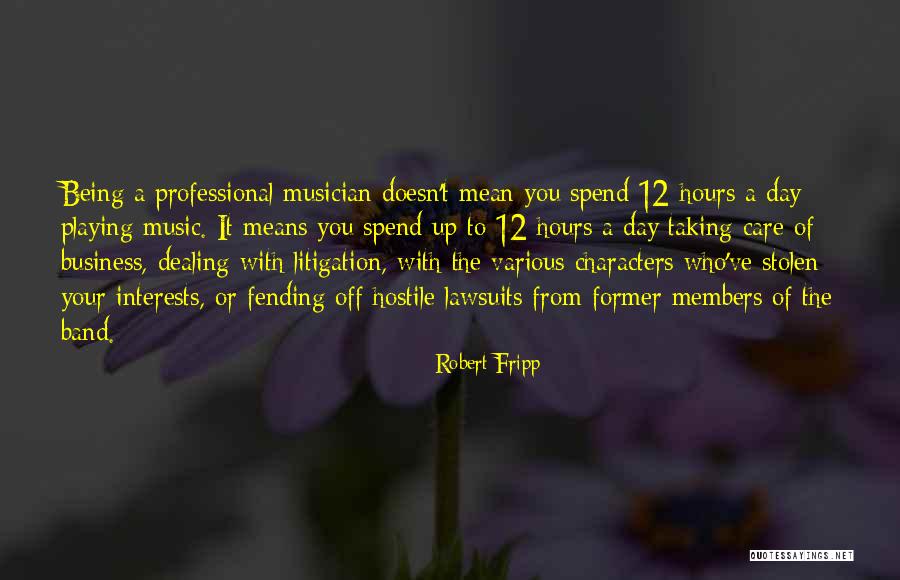 Day Care Quotes By Robert Fripp Day Care Quotes By Robert Fripp