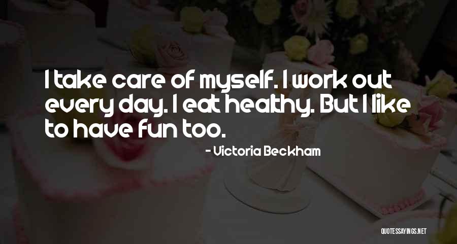 Day Care Quotes By Victoria Beckham Day Care Quotes By Victoria Beckham