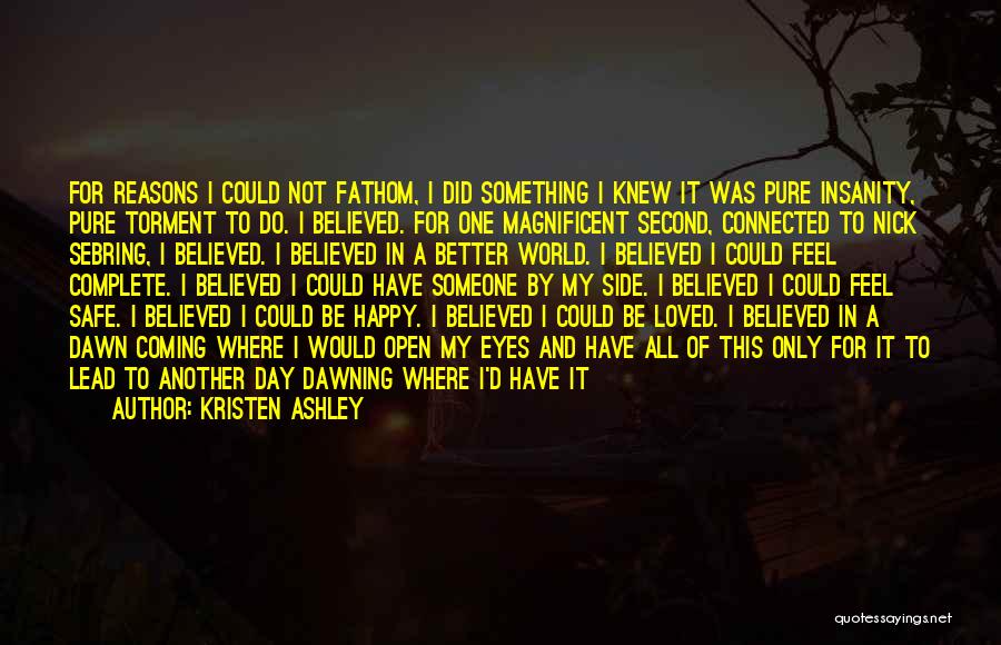 Day Complete Quotes By Kristen Ashley