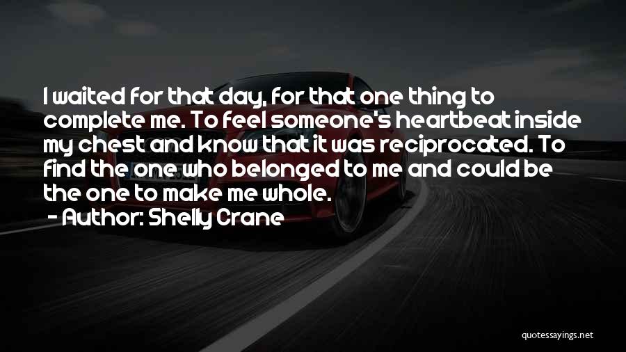 Day Complete Quotes By Shelly Crane