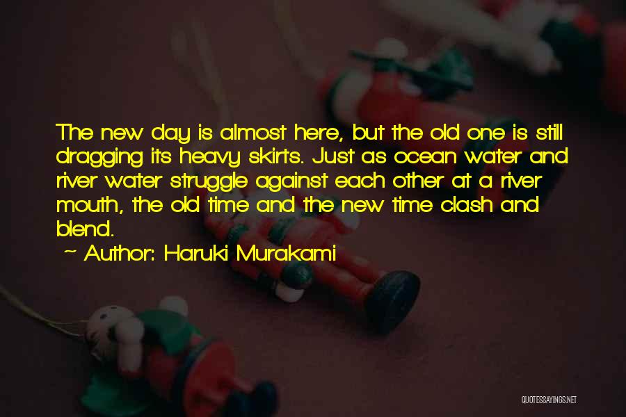 Day Dragging Quotes By Haruki Murakami