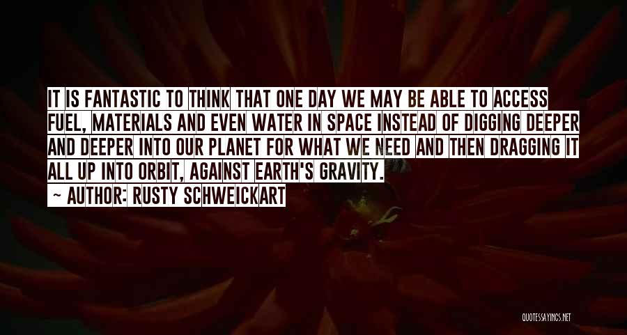 Day Dragging Quotes By Rusty Schweickart