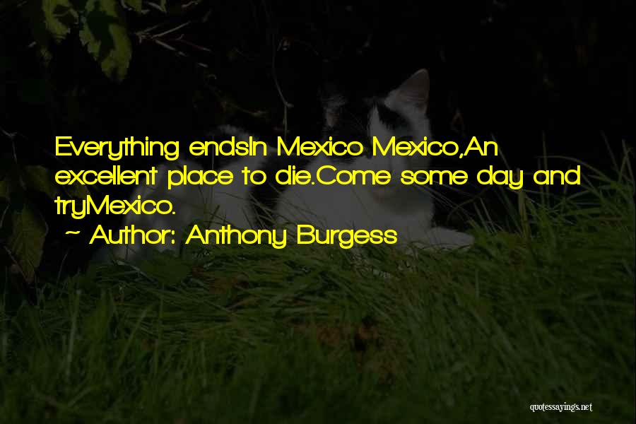 Day Ends Quotes By Anthony Burgess