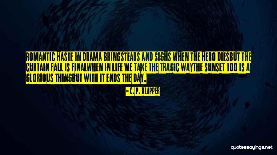 Day Ends Quotes By C. P. Klapper Day Ends Quotes By C. P. Klapper