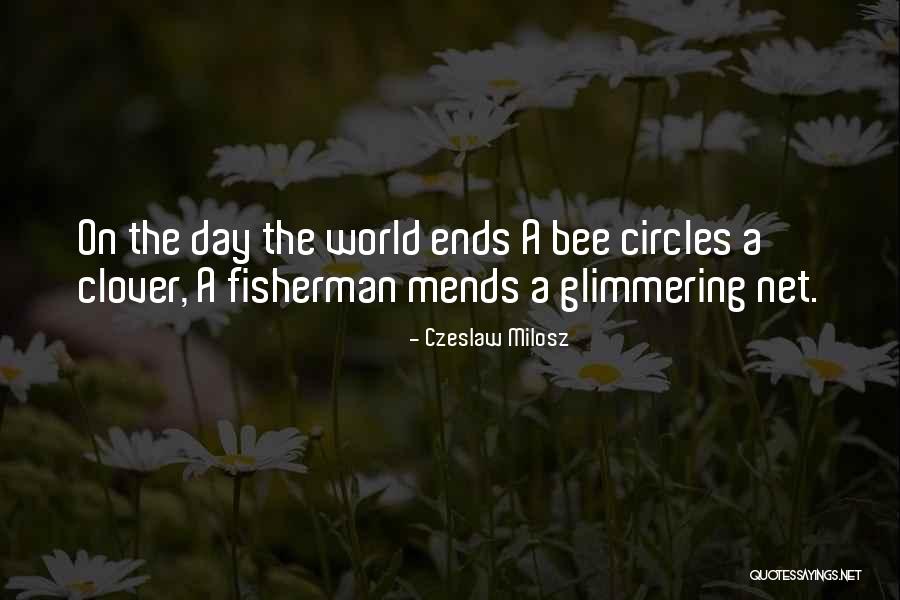 Day Ends Quotes By Czeslaw Milosz Day Ends Quotes By Czeslaw Milosz