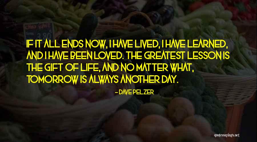 Day Ends Quotes By Dave Pelzer Day Ends Quotes By Dave Pelzer