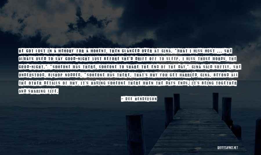 Day Ends Quotes By Dee Henderson Day Ends Quotes By Dee Henderson
