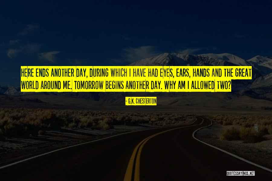 Day Ends Quotes By G.K. Chesterton Day Ends Quotes By G.K. Chesterton