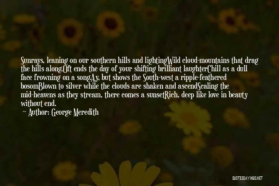 Day Ends Quotes By George Meredith