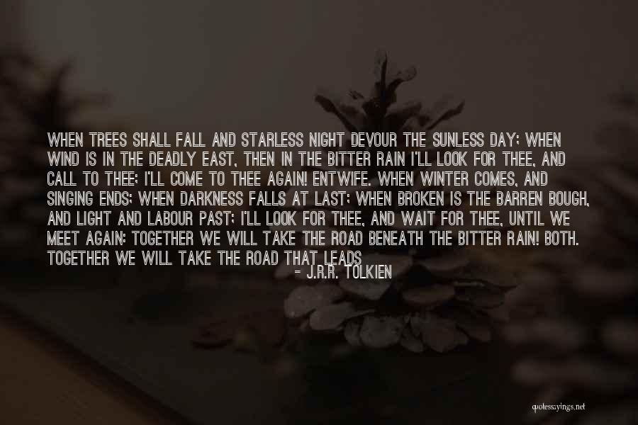 Day Ends Quotes By J.R.R. Tolkien Day Ends Quotes By J.R.R. Tolkien