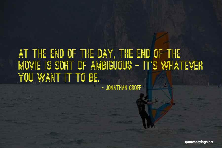 Day Ends Quotes By Jonathan Groff Day Ends Quotes By Jonathan Groff