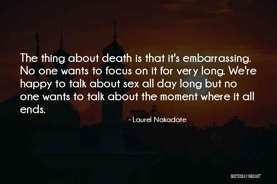 Day Ends Quotes By Laurel Nakadate Day Ends Quotes By Laurel Nakadate